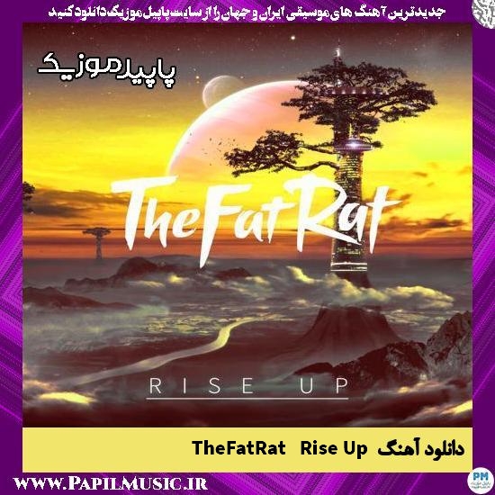 دانلود آهنگ Rise Up از TheFatRat
